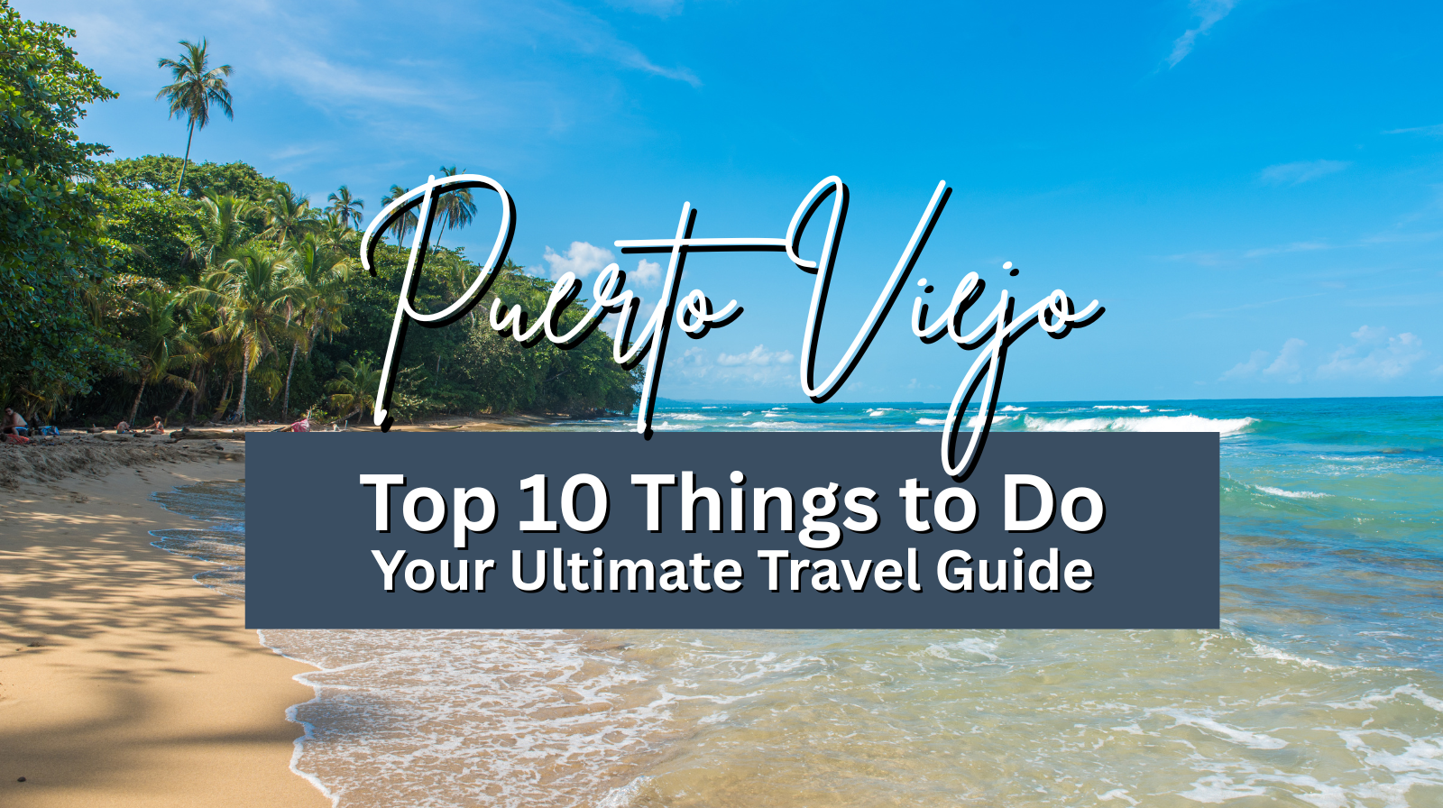 Hidden Gems Things to Do in Puerto Viejo, Costa Rica