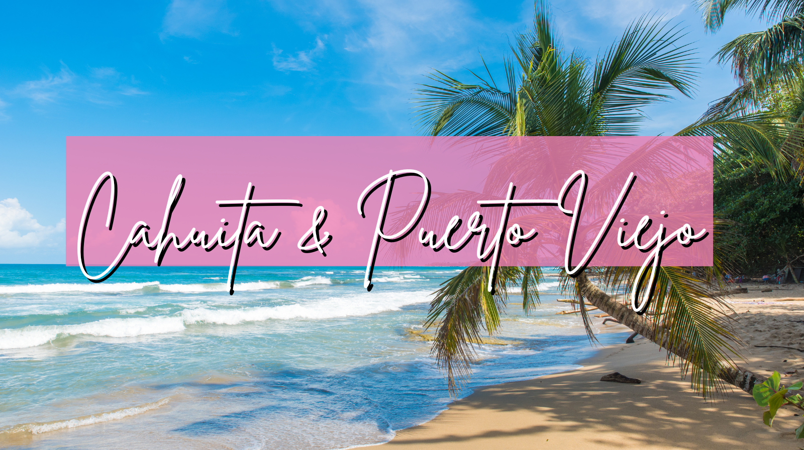 Cahuita & Puerto Viejo