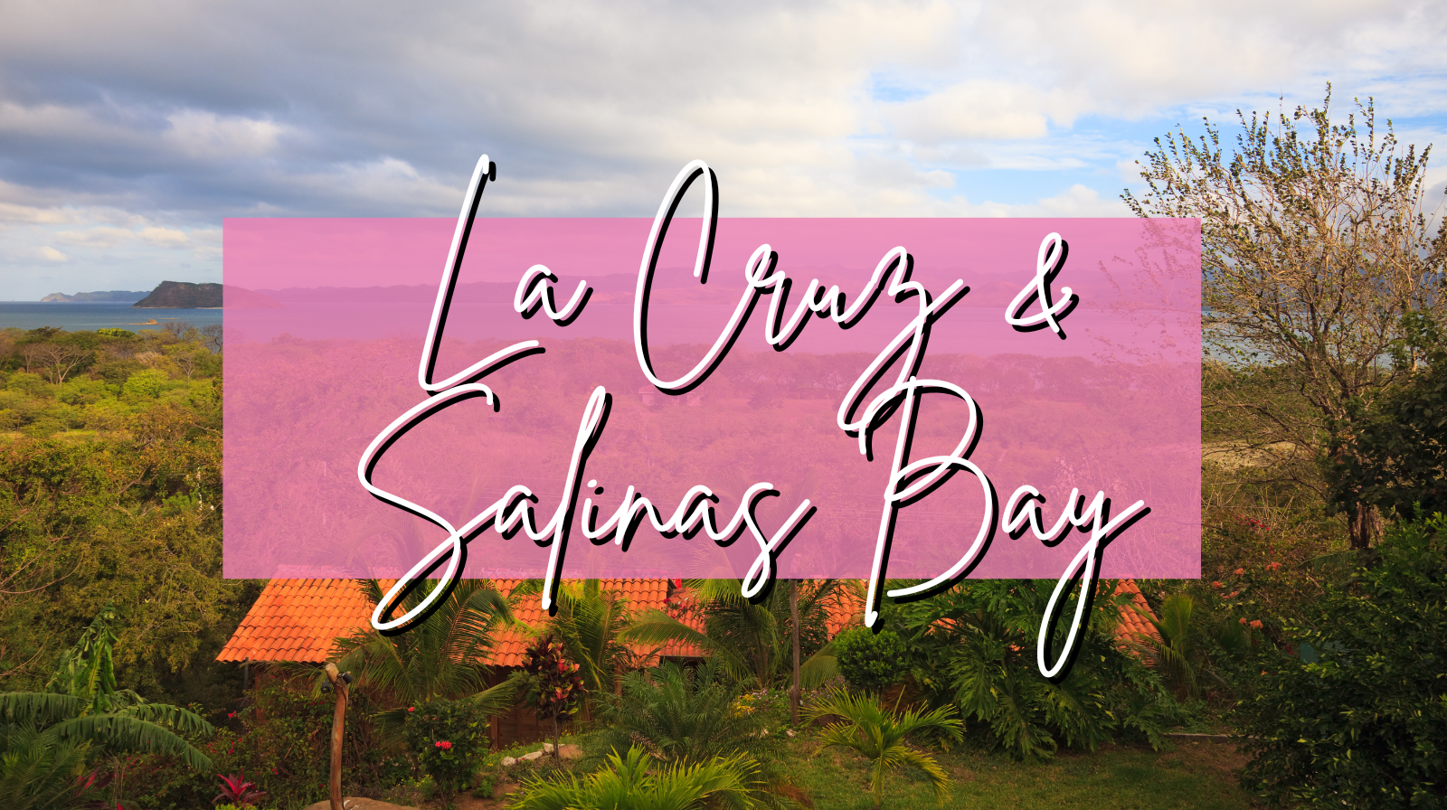 La Cruz & Salinas Bay