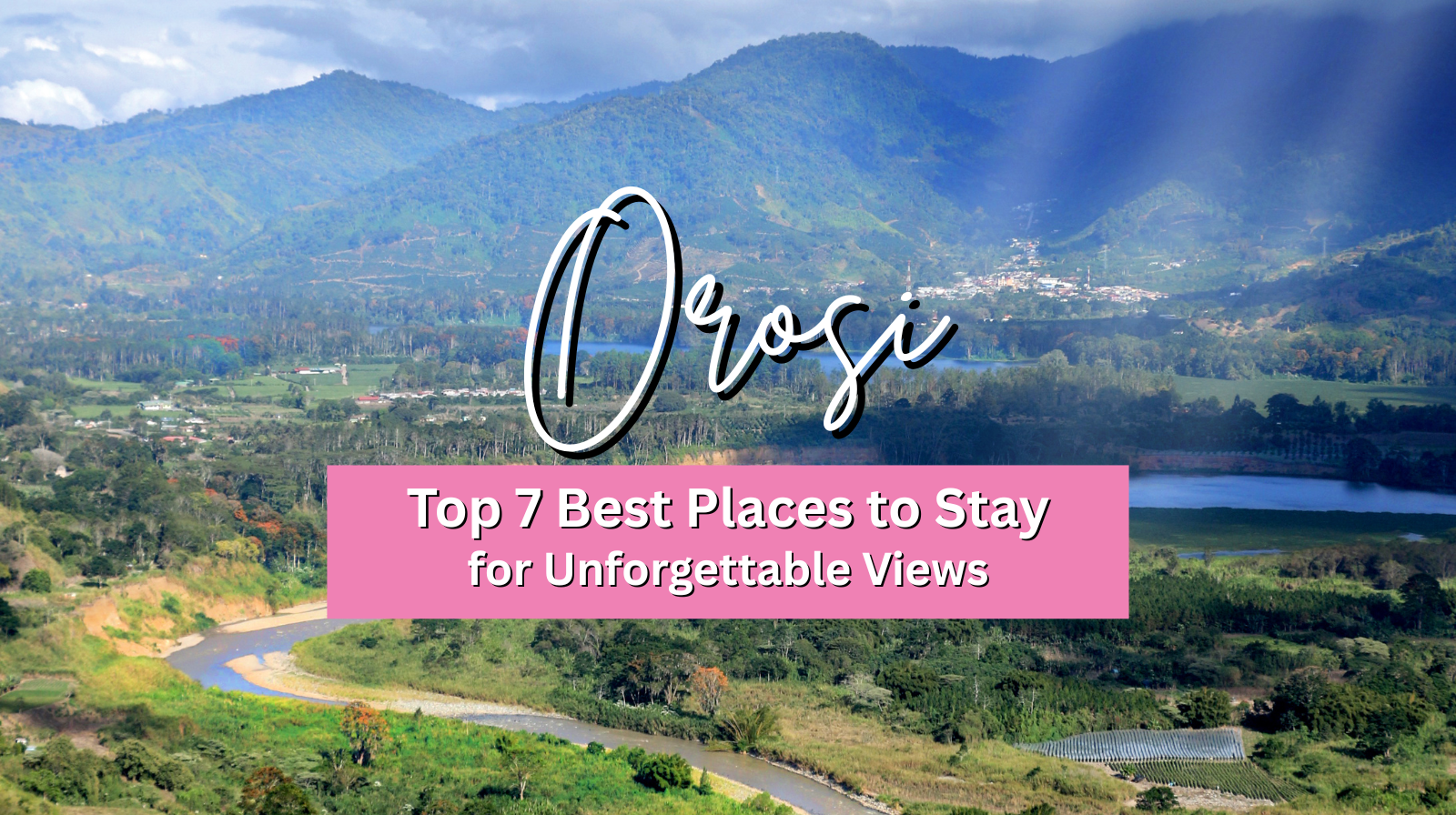 Top 7 Best Places to Stay in Orosí Valley for Unforgettable Views